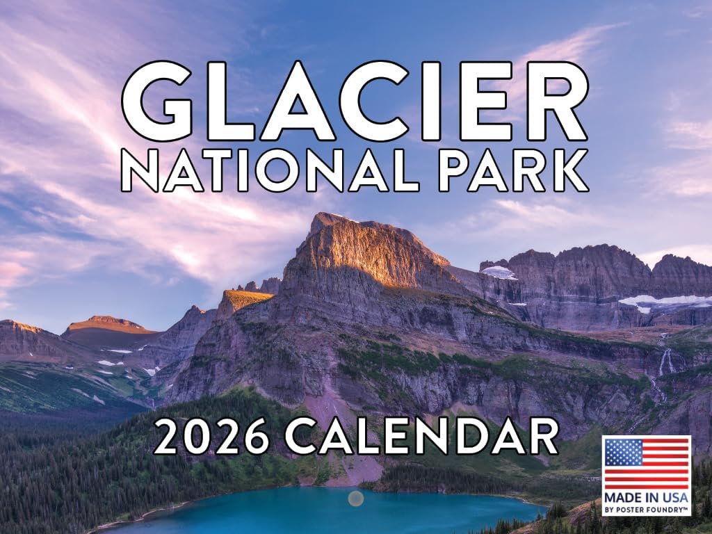 Glacier National Park Calendar 2026 Monthly Wall Calender Montana Nature 12 Month | American Made In The USA Glacier National Park Calendar 2026 Monthly Wall Calender Montana Nature 12 Month | American Made In The USA