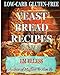 Low-Carb Gluten-Free Yeast Bread Recipes To Slim By