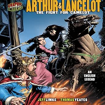 Arthur &amp; Lancelot: The Fight for Camelot [An English Legend]