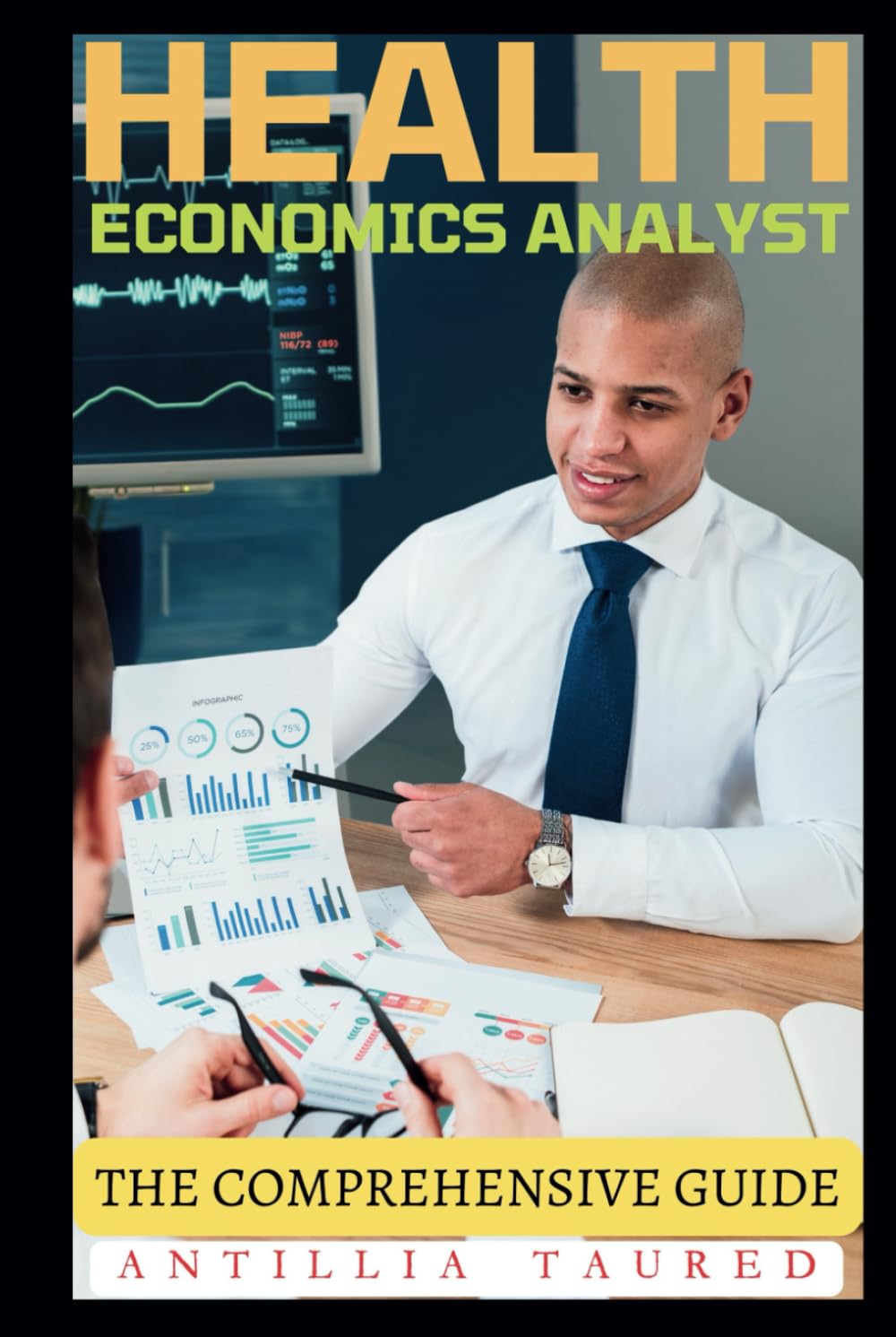 Health Economics Analyst - The Comprehensive Guide: Advancing Skills in Cost Analysis and Healthcare Policy
