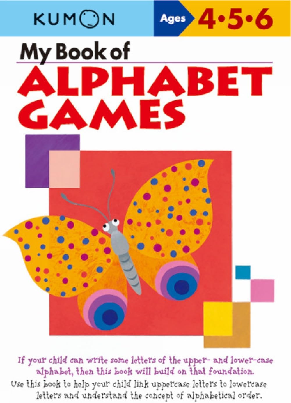 My Book of Alphabet Games (Kumon Workbooks): Ages 4, 5, 6