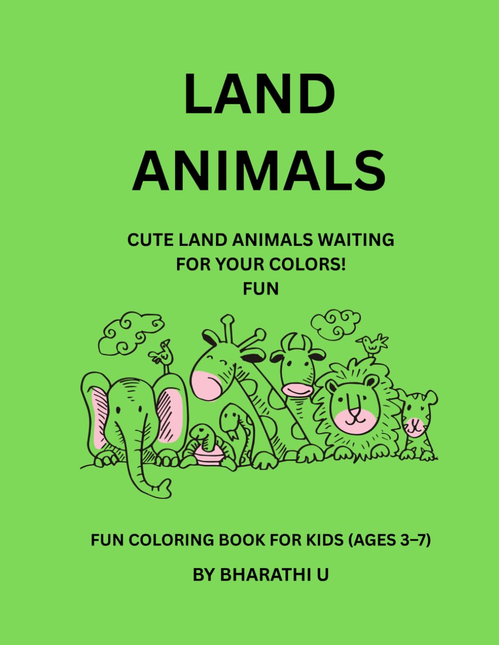 LAND ANIMALS: Cute Land Animals Waiting for Your Colors!