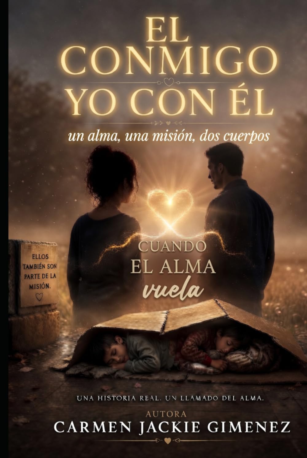 El Conmigo Yo con el: Un alma, una mision, dos cuerpos