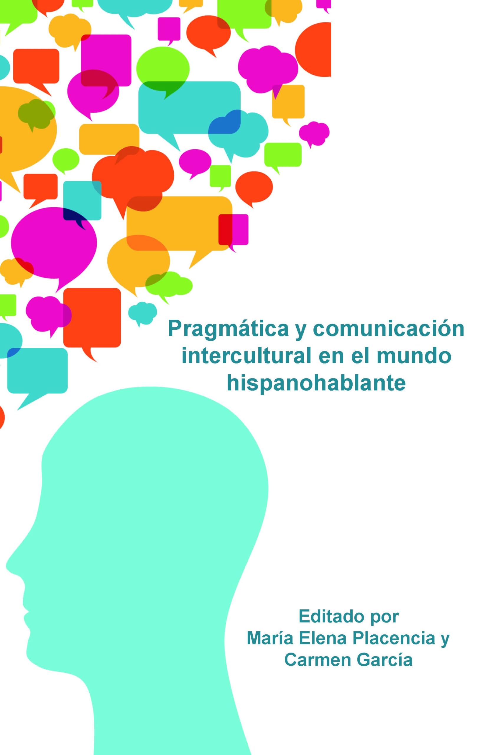 Pragmatica y comunicacion intercultural en el mundo hispanohablante: 44 (Foro Hispánico, 44)
