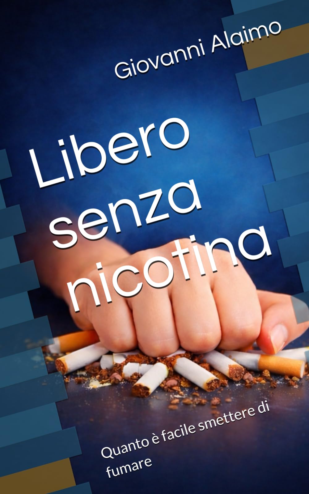 Libero senza nicotina: Quanto è facile smettere di fumare