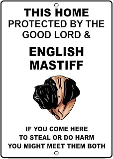 English Mastiff Dog Home Protected By Good Lord And Novelty Metal Sign