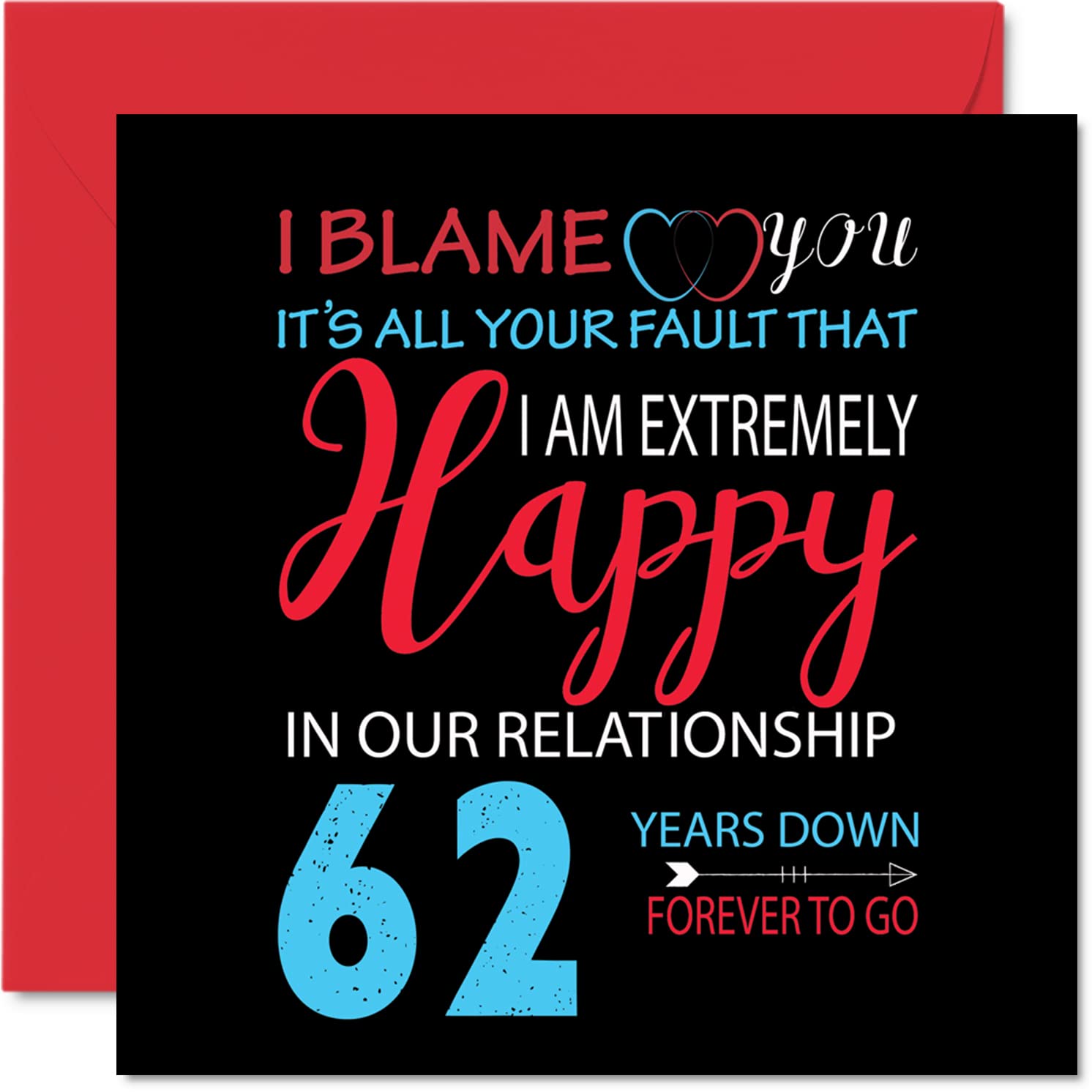 Funny 62nd Anniversary Card for Husband Wife - Your Fault I'm Extremely Happy - Happy 62nd Wedding Anniversary Card for Partner, 145mm Greeting Cards Anniversaries
