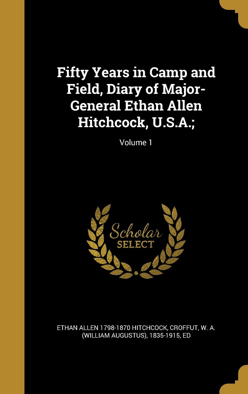 Buy Fifty Years in Camp and Field, Diary of Ethan Allen