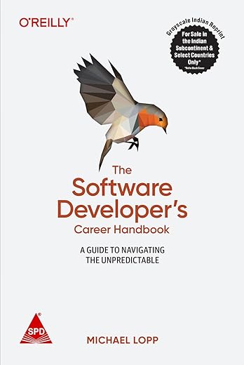 The Software Developer’s Career Handbook: A Guide to Navigating the Unpredictable (Grayscale Indian Edition)