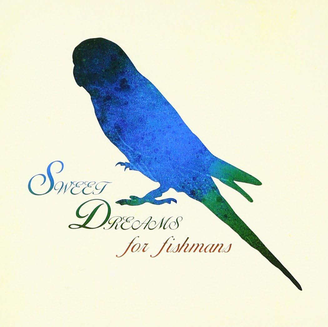 SWEET DREAMS for fishmans