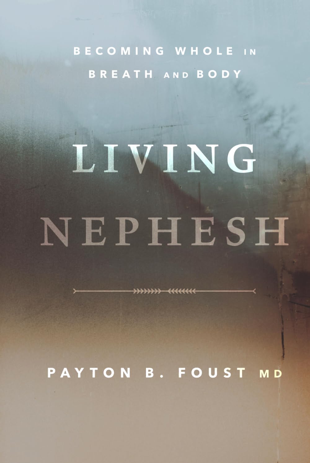 Living Nephesh: Becoming Whole in Breath and Body