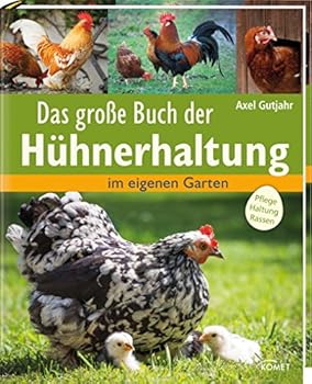 Hardcover Das große Buch der Hühnerhaltung: im eigenen Garten - Pflege, Haltung, Rassen [German] Book