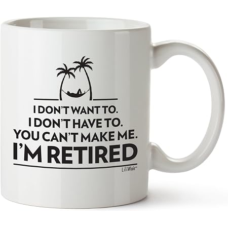 Funny Retirement Coffee Mug – Humorous Gift For Retirees, Coworkers, Men Or Women – Ceramic, White
