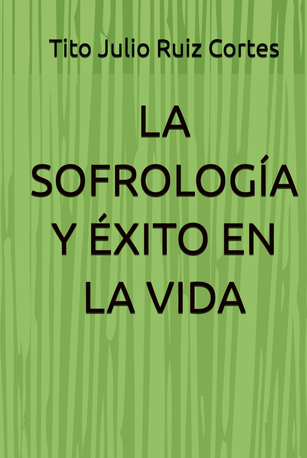 LA SOFROLOGÍA Y ÉXITO EN LA VIDA