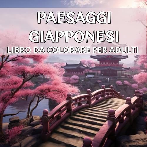 Paesaggi giapponesi: scopri bellissimi e dettagliati paesaggi giapponesi libro da colorare per adulti