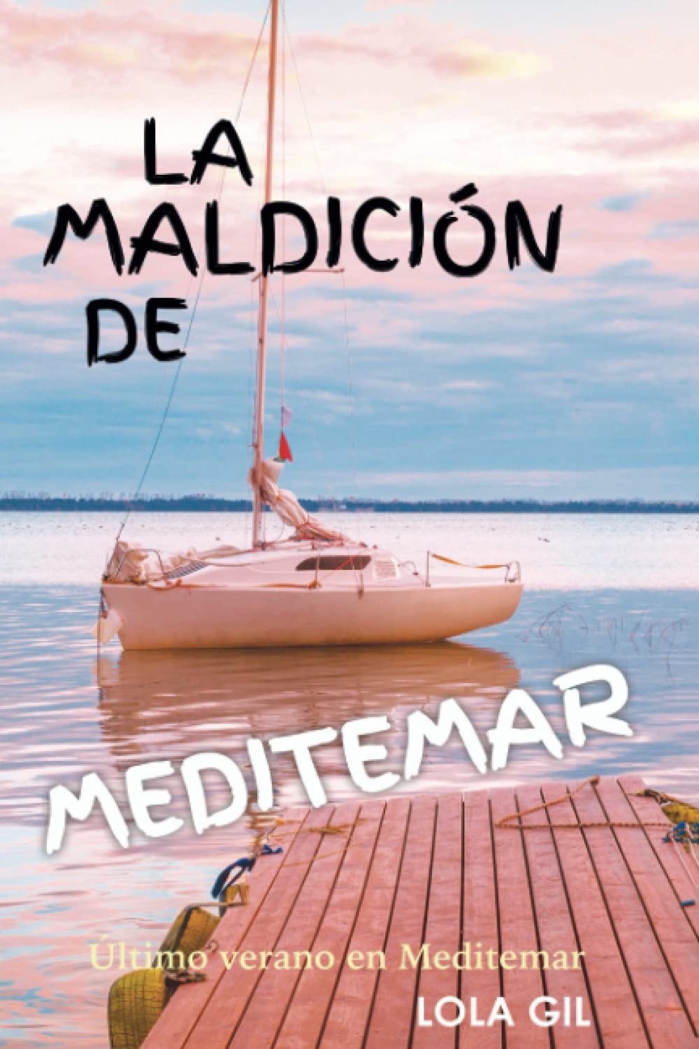 La maldición de Meditemar: Último verano en Meditemar (Trilogía Un verano en Meditemar)