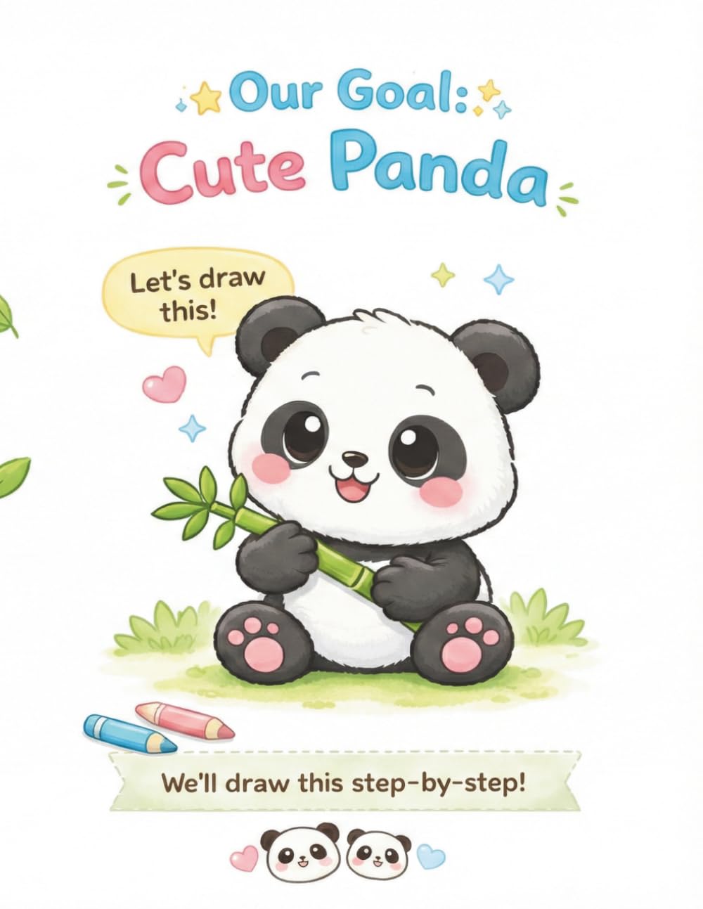 Cute Panda Drawing Book for Kids Ages 3–6: Easy Step-by-Step Drawing, Tracing & Creative Fun for Toddlers and Preschool Kids