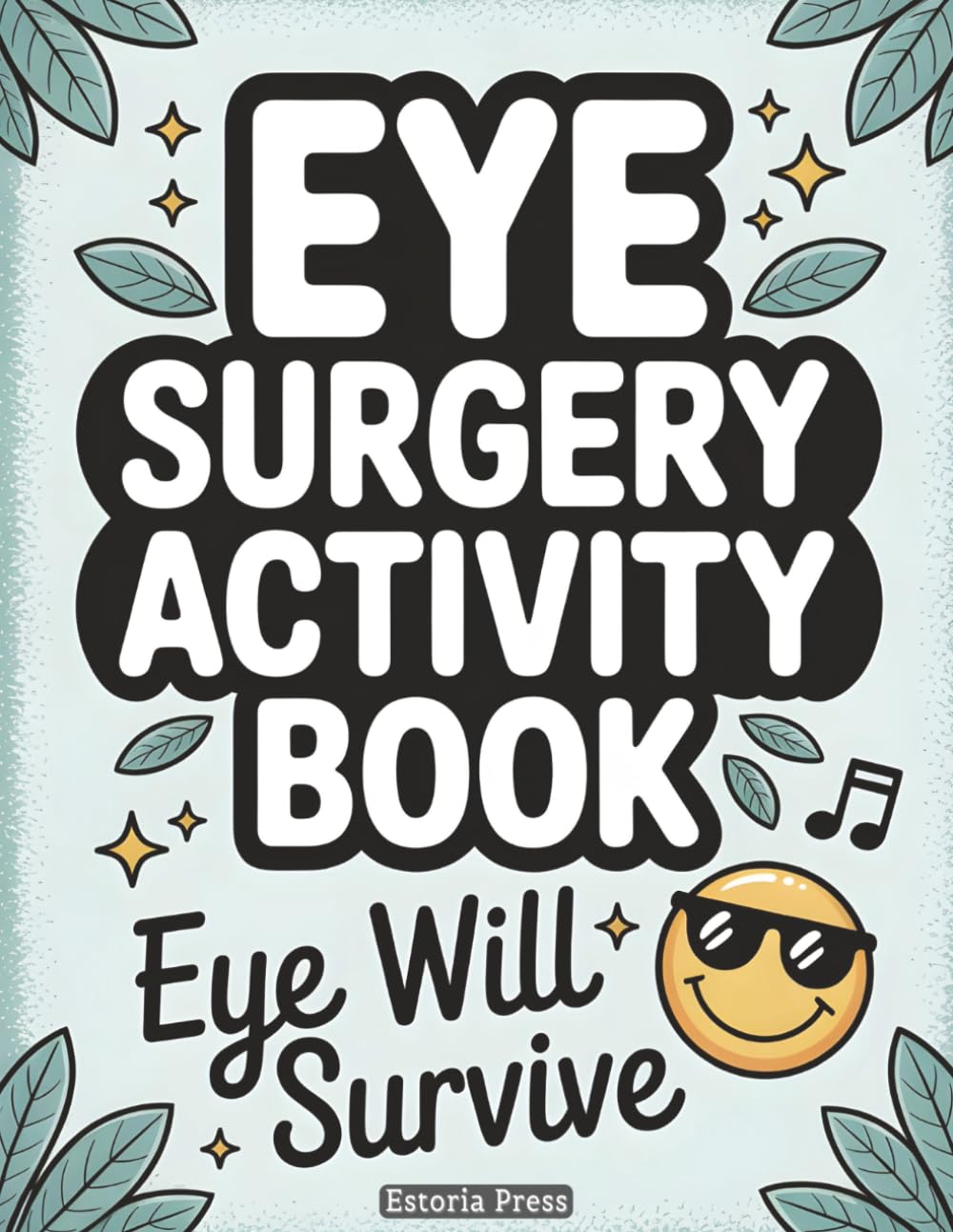 Eye Surgery Activity Book: Fun Ocular Healing Pages for Vitrectomy and Retina Procedures | Practical Ophthalmology Gifts and Post-Op Equipment Support