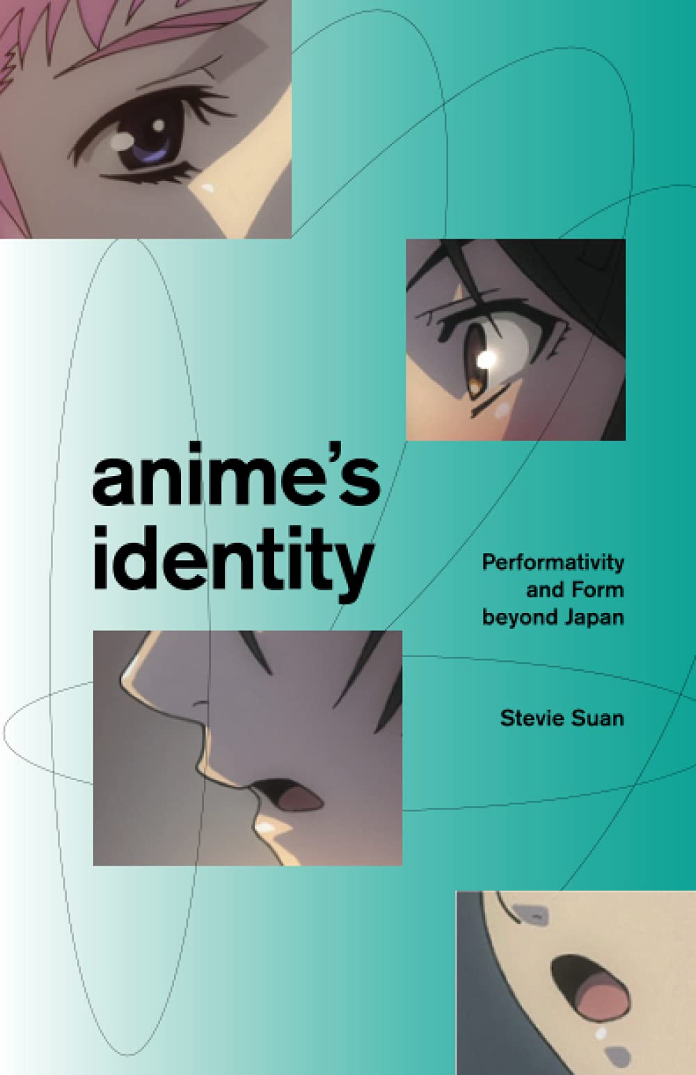 Anime's Identity: Performativity and Form beyond Japan