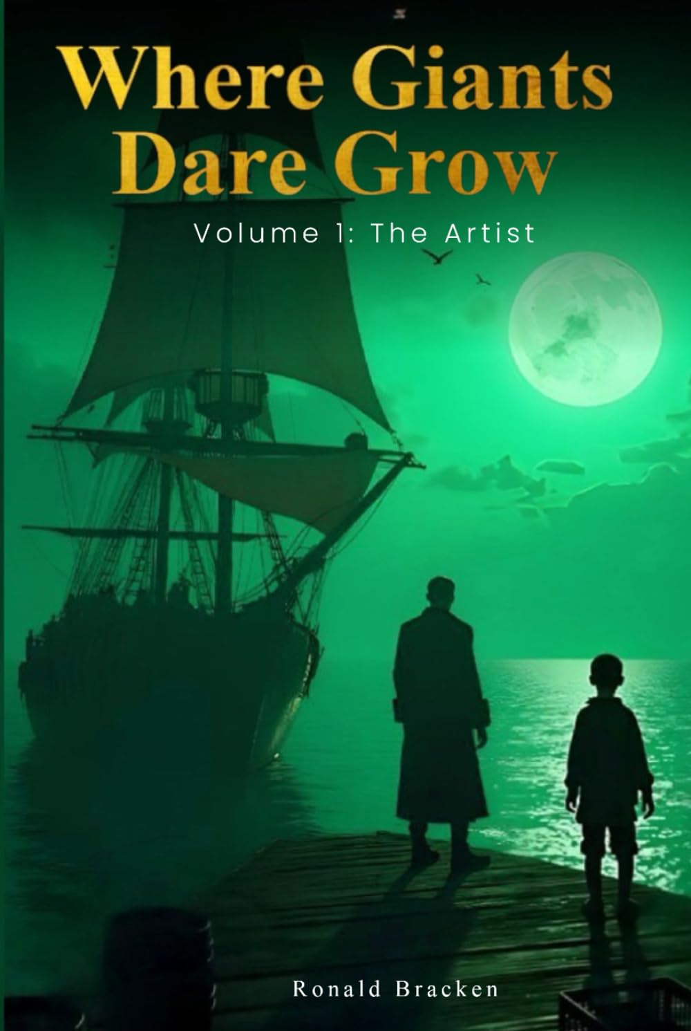 WHERE GIANTS DARE GROW: VOLUME 1 “THE ARTIST”      Hardcover – July 28, 2025
