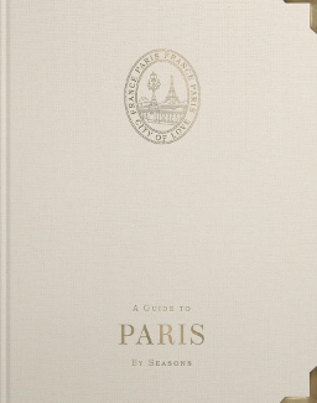 Guide to Paris By Seasons by Angus Forrester (Hardback Book)