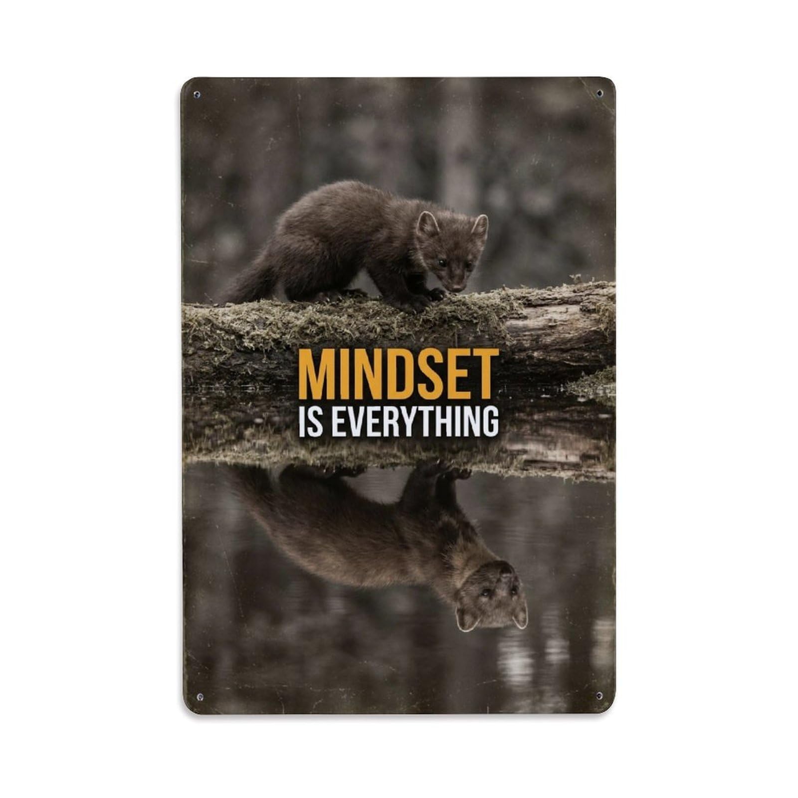 Olhnbad Style Marten Wildlife Mindset Is Everything Quote Metal Tin Sign