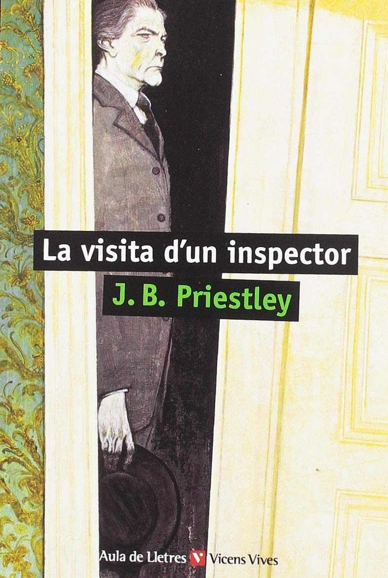 LA VISITA D'UN INSPECTOR N/E (AULA LLETRES)