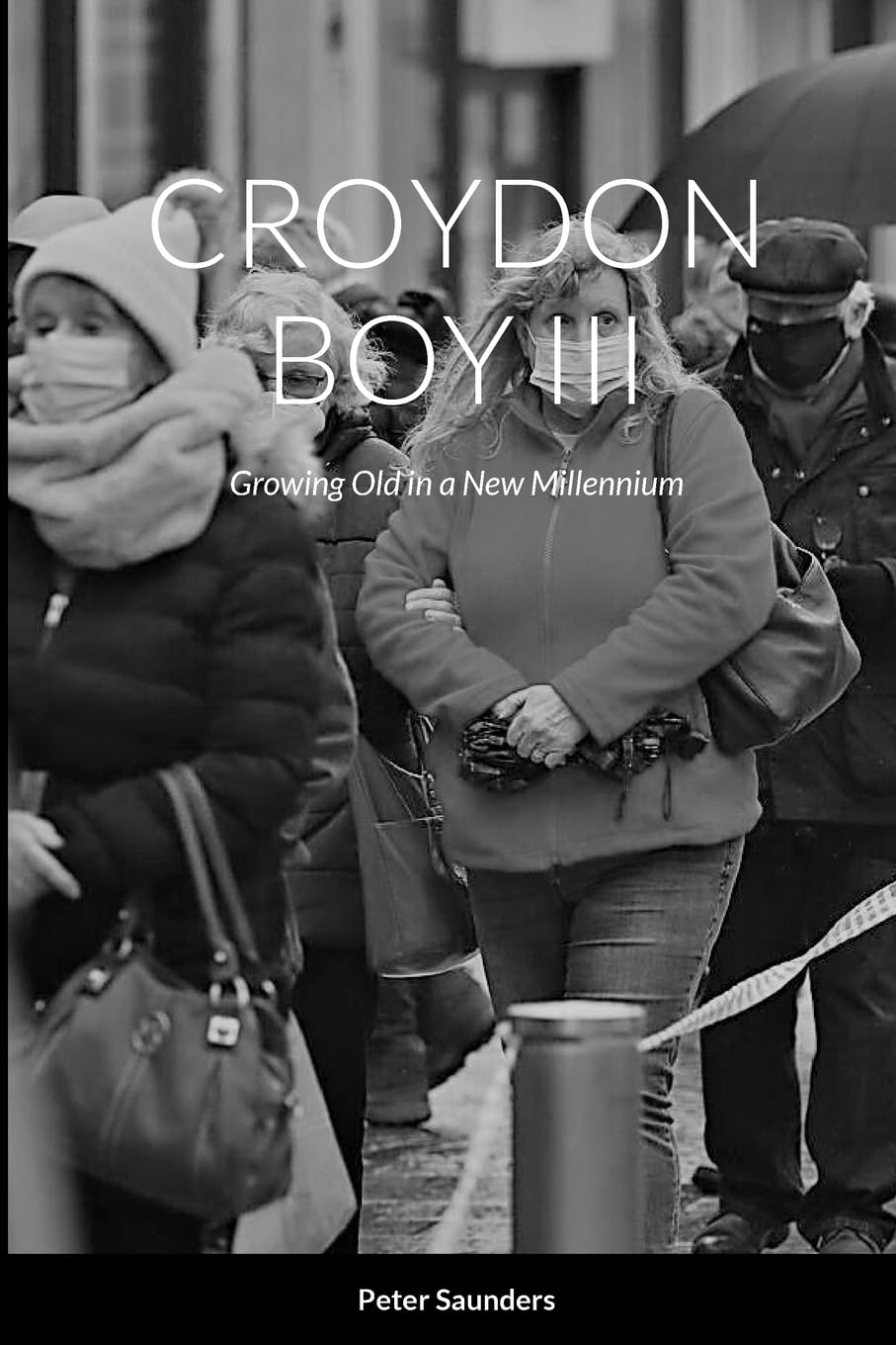 Croydon Boy III: Growing Old in a New Millennium