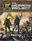The Morrow Project 4th Edition: Science Fiction Role-play in a Post-Apocalyptic World