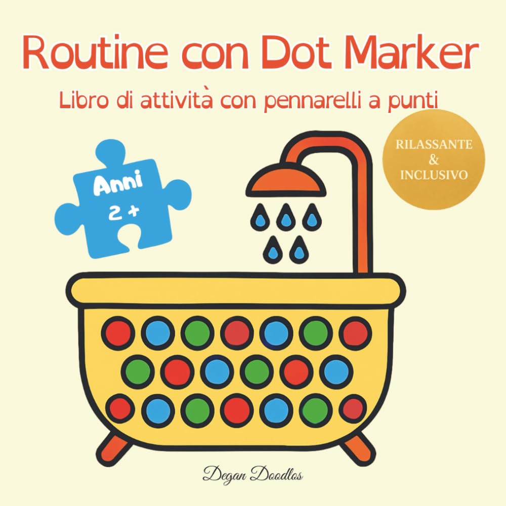 Routine con Dot Marker - Libro di attività con pennarelli a punti: Per bambine autistiche (ASD) e con bisogni educativi speciali: routine quotidiane, ... quotidiane e attività per bambini speciali)