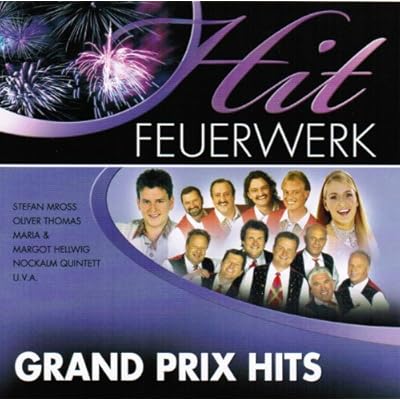 Hit Feuerwerk - Grand Prix Hits