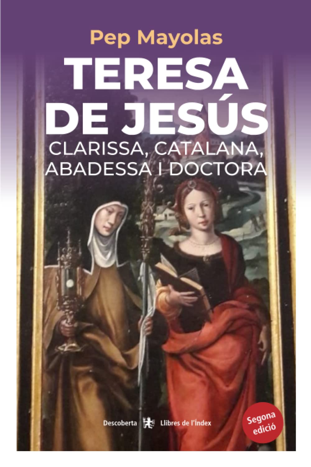 Teresa de Jesús. Clarissa, catalana, abadessa i doctora (Catalan