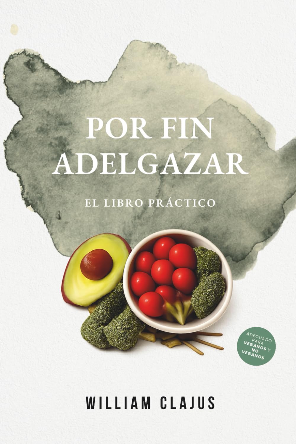 POR FIN ADELGAZAR: El libro práctico