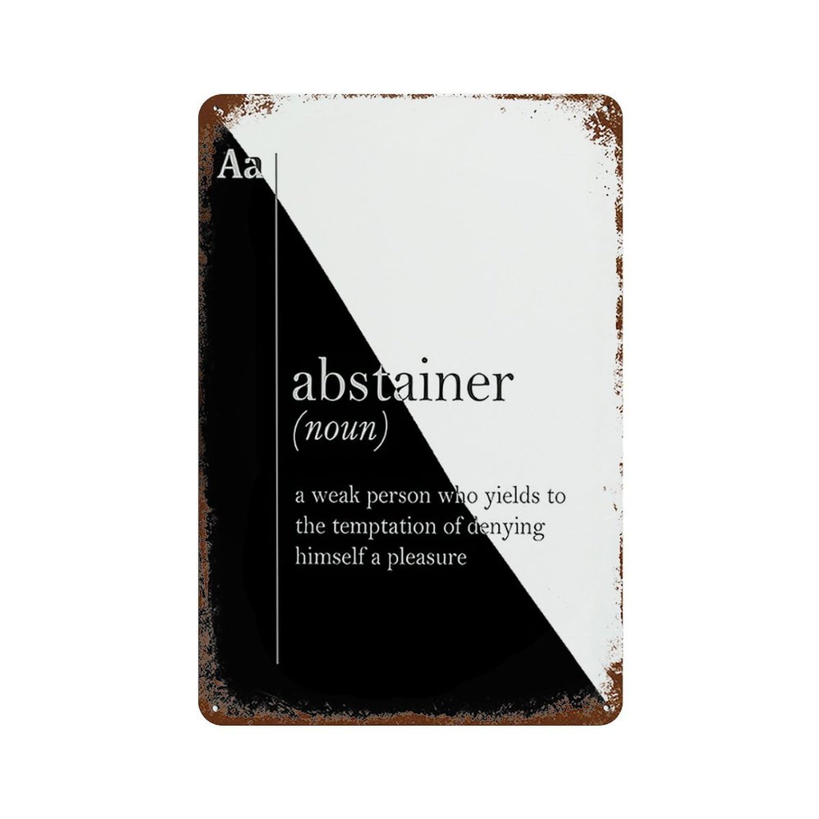 xiaoxiaoshen Abstainer Definition Wall Decor Art Metal Tin Poster Modern Home Decor Art Home Bar Shop Decorations Vintage Sign 30x20cm