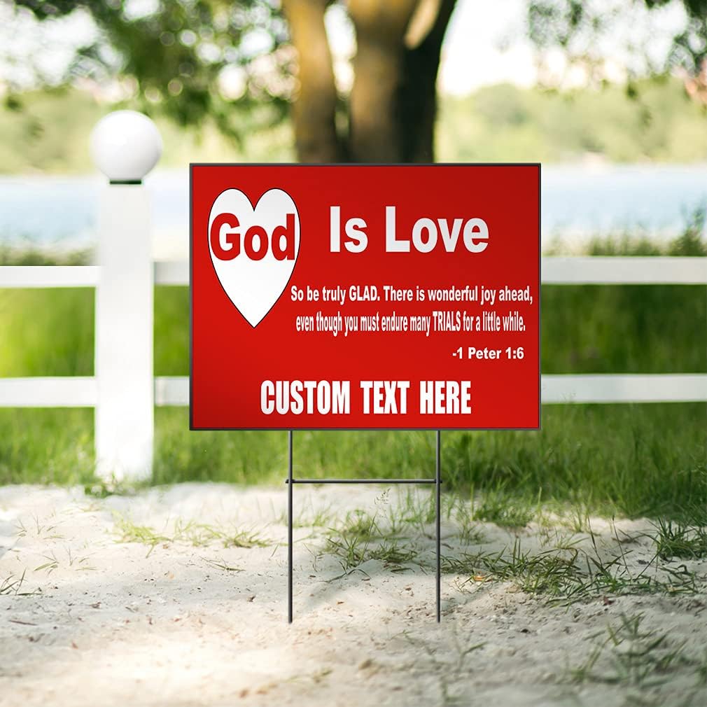 Custom Weatherproof Yard Sign Faith & Religion God is Love... 1 Peter 1:6 Red Lawn Garden 18x12 Inches 2 Sides Print Personalized Text Here