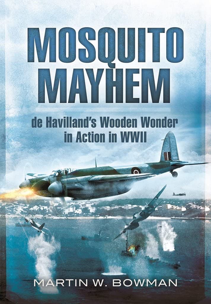 Mosquito Mayhem by Martin W Bowman (Paperback Book)