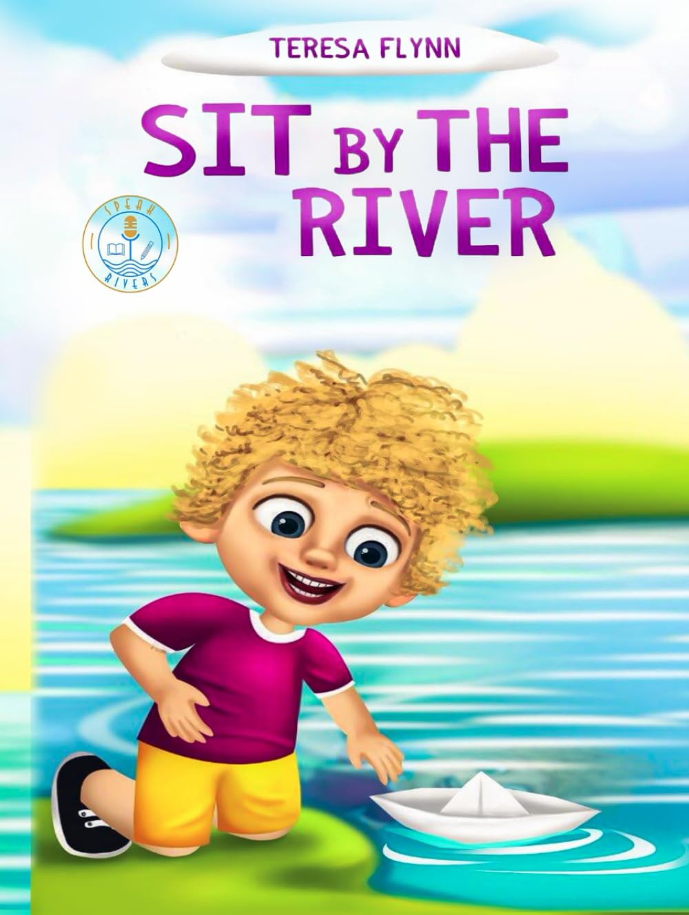 Speak Rivers™ SEL Stories: Sit by the River      Hardcover – March 9, 2026