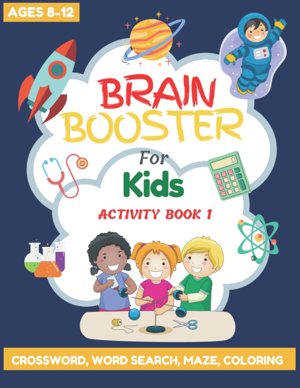 Brain Booster for Kids Activity Book 1 for Kids Ages 8-12: Word Search, Crossword Puzzle, Maze, Coloring Workbook for Children