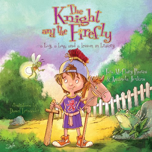 The Knight and the Firefly: A Boy, a Bug, and a Lesson in Bravery (Firefly Chronicles) (English Edition)