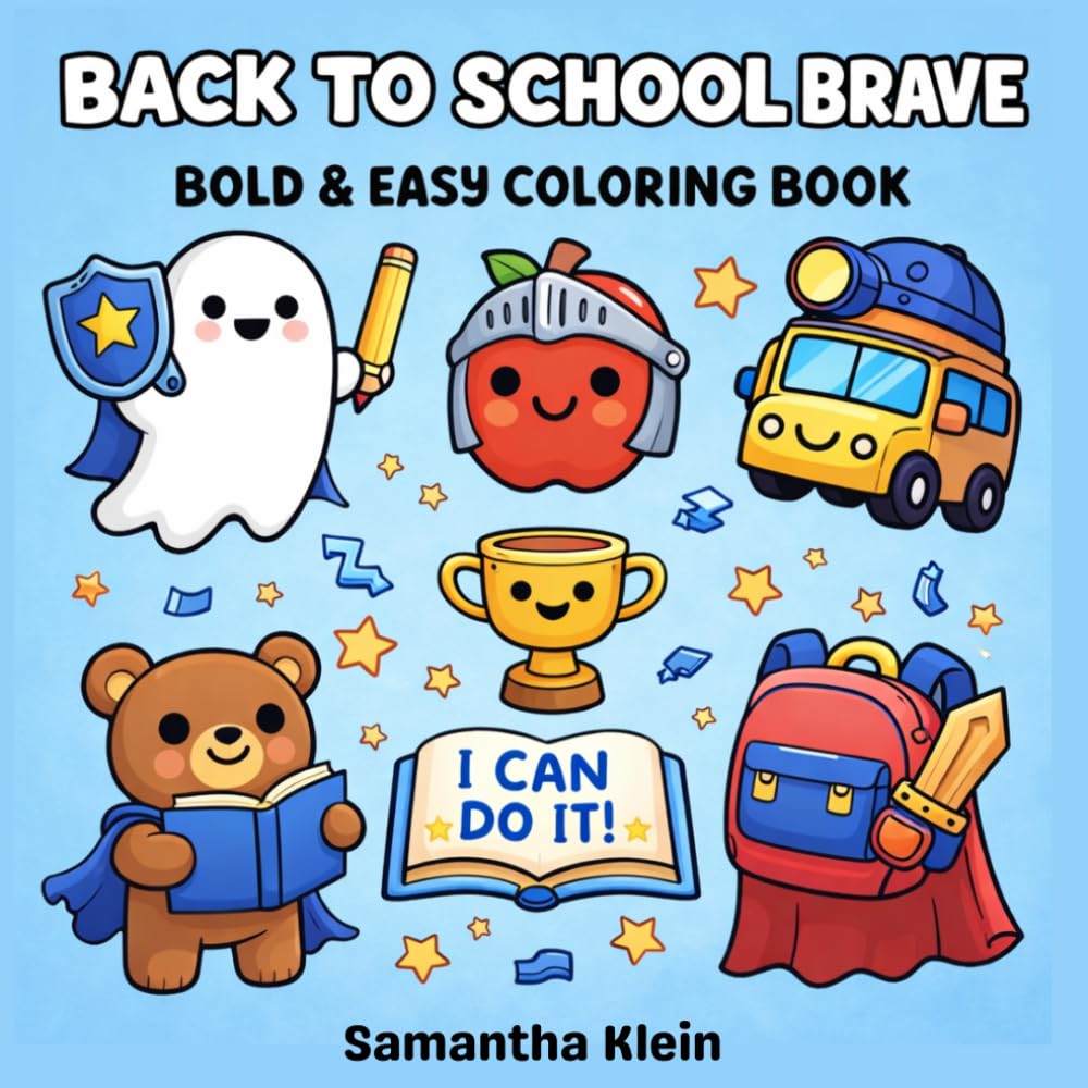Back to School - Brave Bold & Easy Coloring Book for Kids and Adults: Cute Confidence Boosting Designs for a Positive Mindset (Cozy School Series)