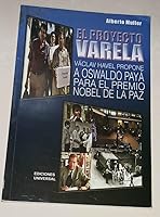 El Proyecto Varela: Vaclav Havel Propone a Oswaldo Paya Para El Premio Nobel De LA Paz (Coleccion Felix Varela, 18) 0897299981 Book Cover