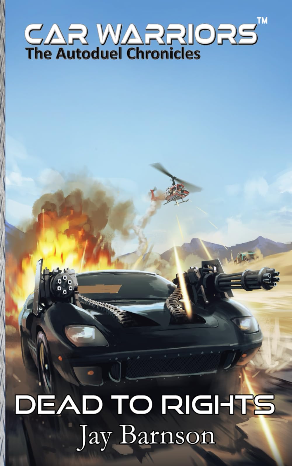 Dead to Rights: A Car Warriors Autoduel Novel (Car Warriors: Autoduel Chronicles)