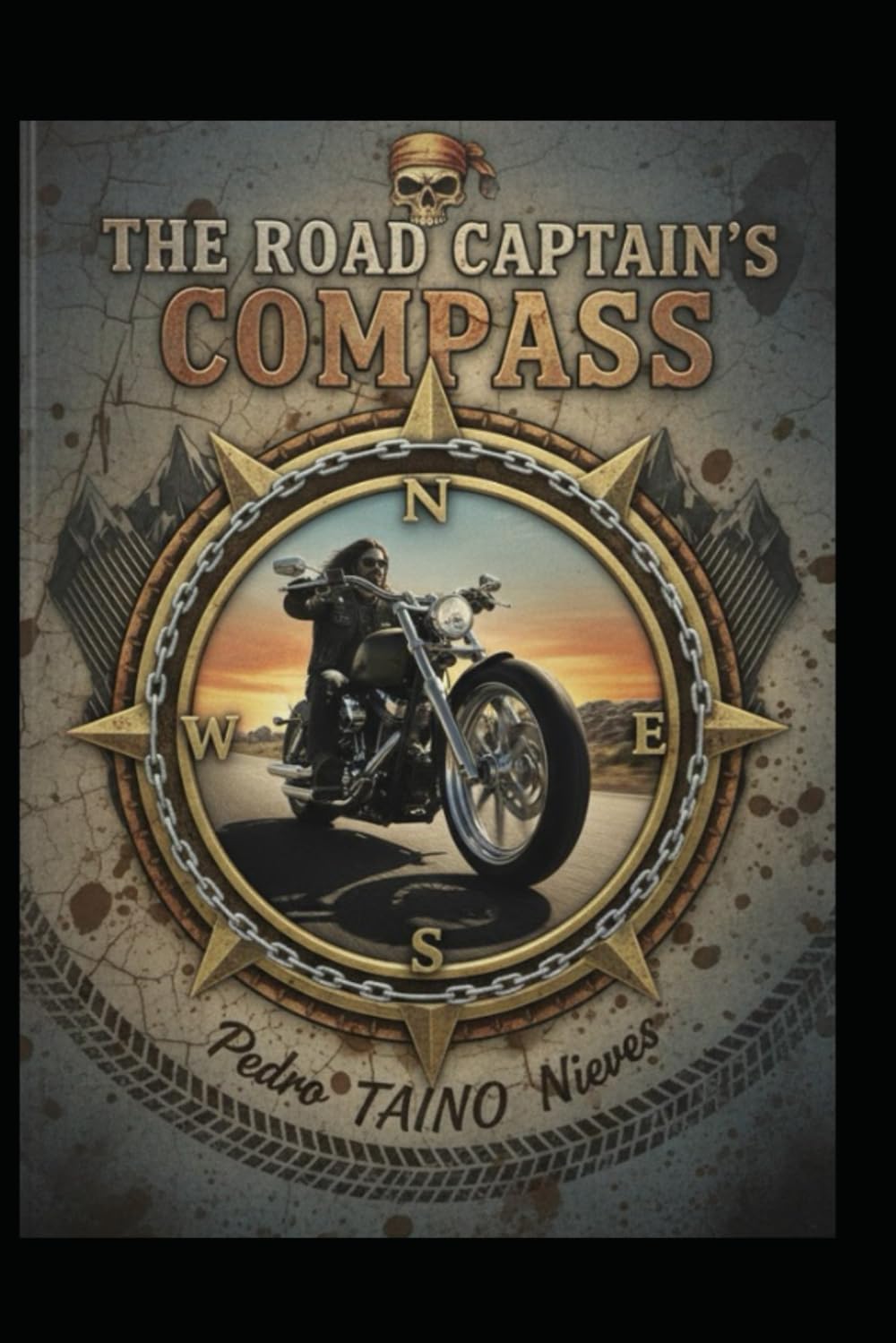 The Road Captain's COMPASS: Let's Ride: Nieves, Pedro TAINO ...