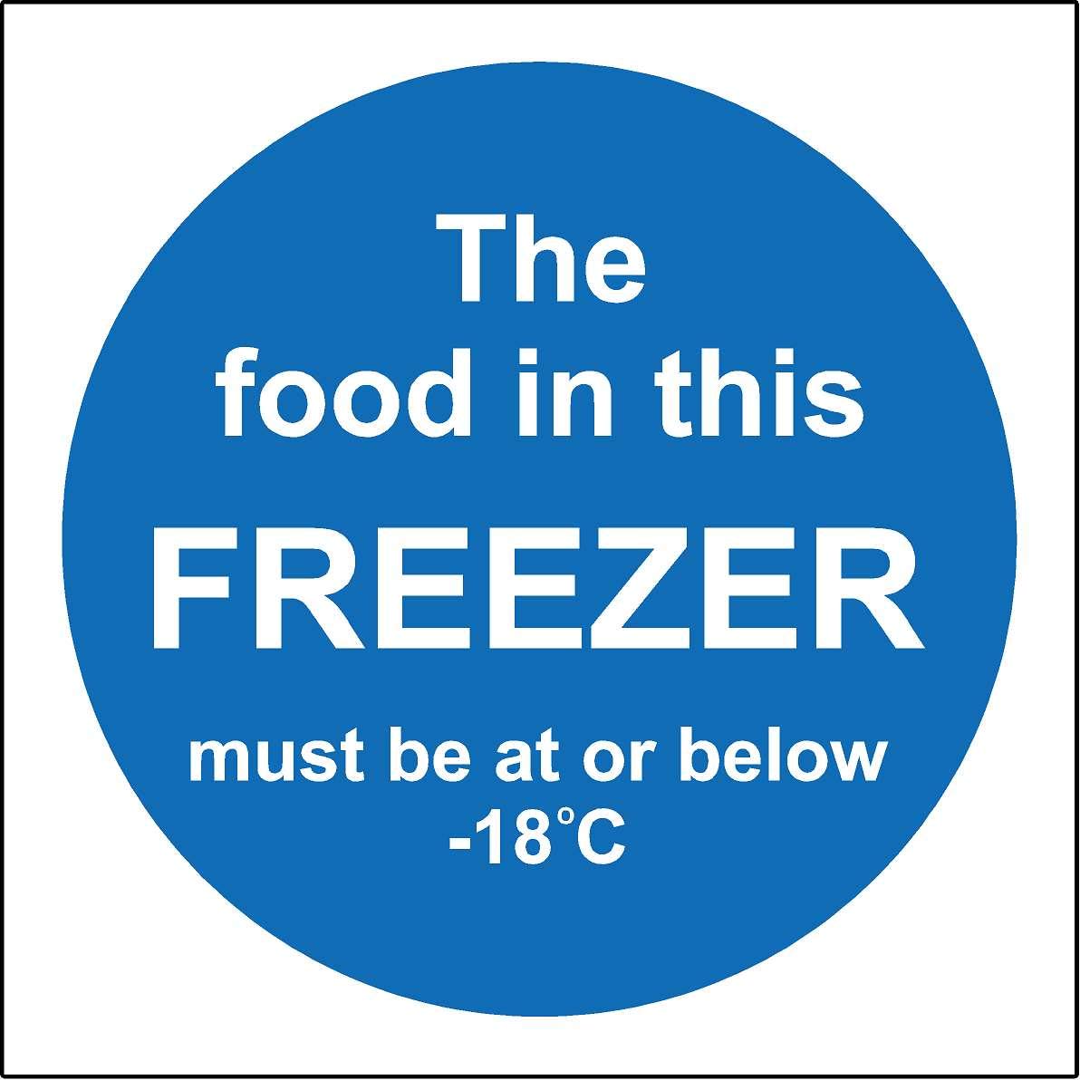 The food in this freezer must be kept at or below -18 kitchen catering safety sign - Self adhesive sticker 100mm x 100mm