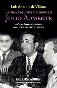La Vida Exquisita Y Esquiva de Julio Aumente