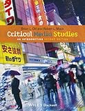 Critical Media Studies: An Introduction