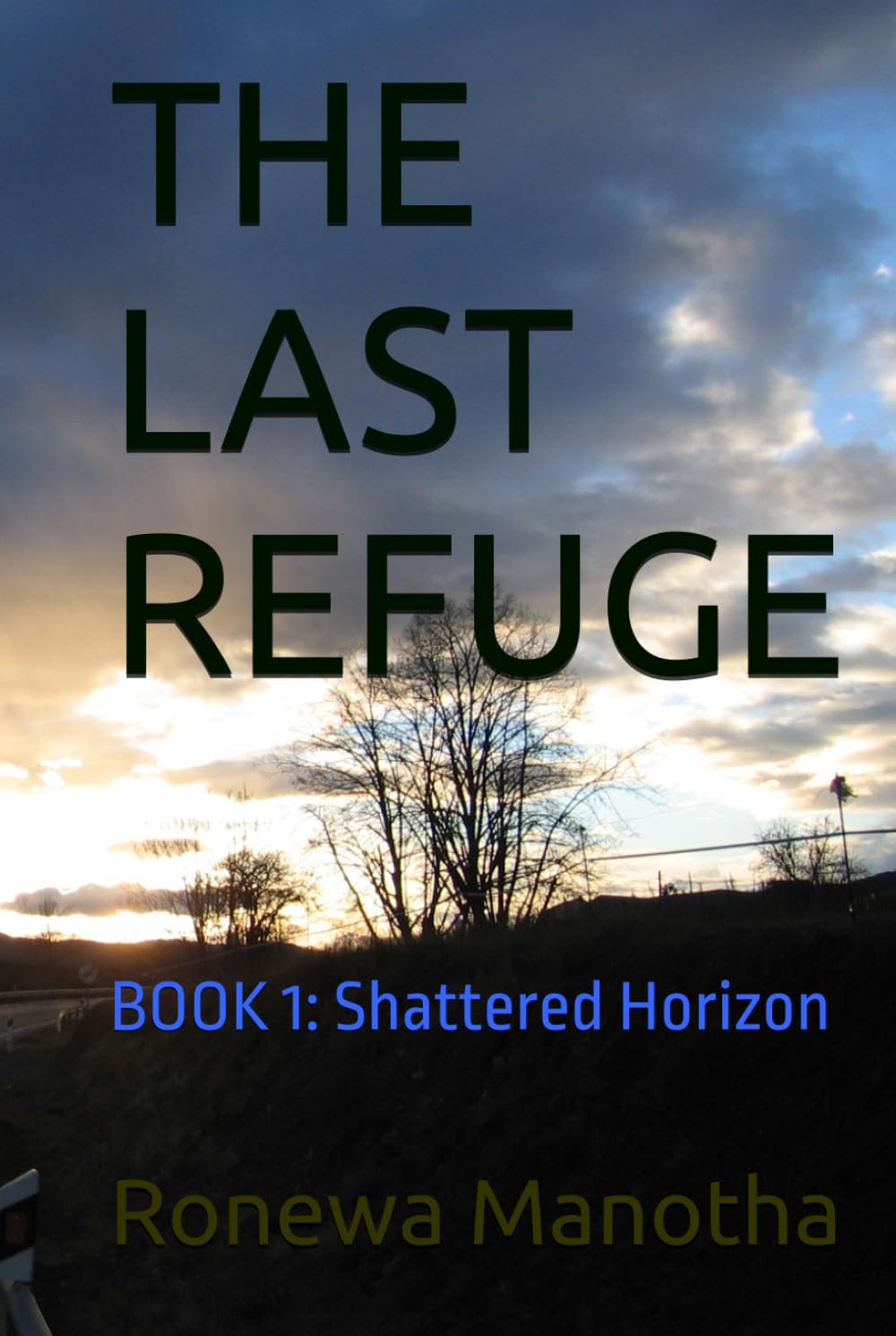 THE LAST REFUGE: BOOK 1: Shattered Horizon