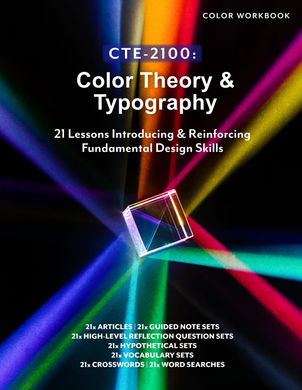 CTE-2100: Color Theory & Typography: Full Color Workbook (no answer key, no lecture notes) (CTE-2100: Graphic Design)