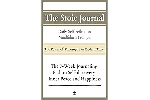 The Stoic Journal: Transform Your Life Through Daily Reflection