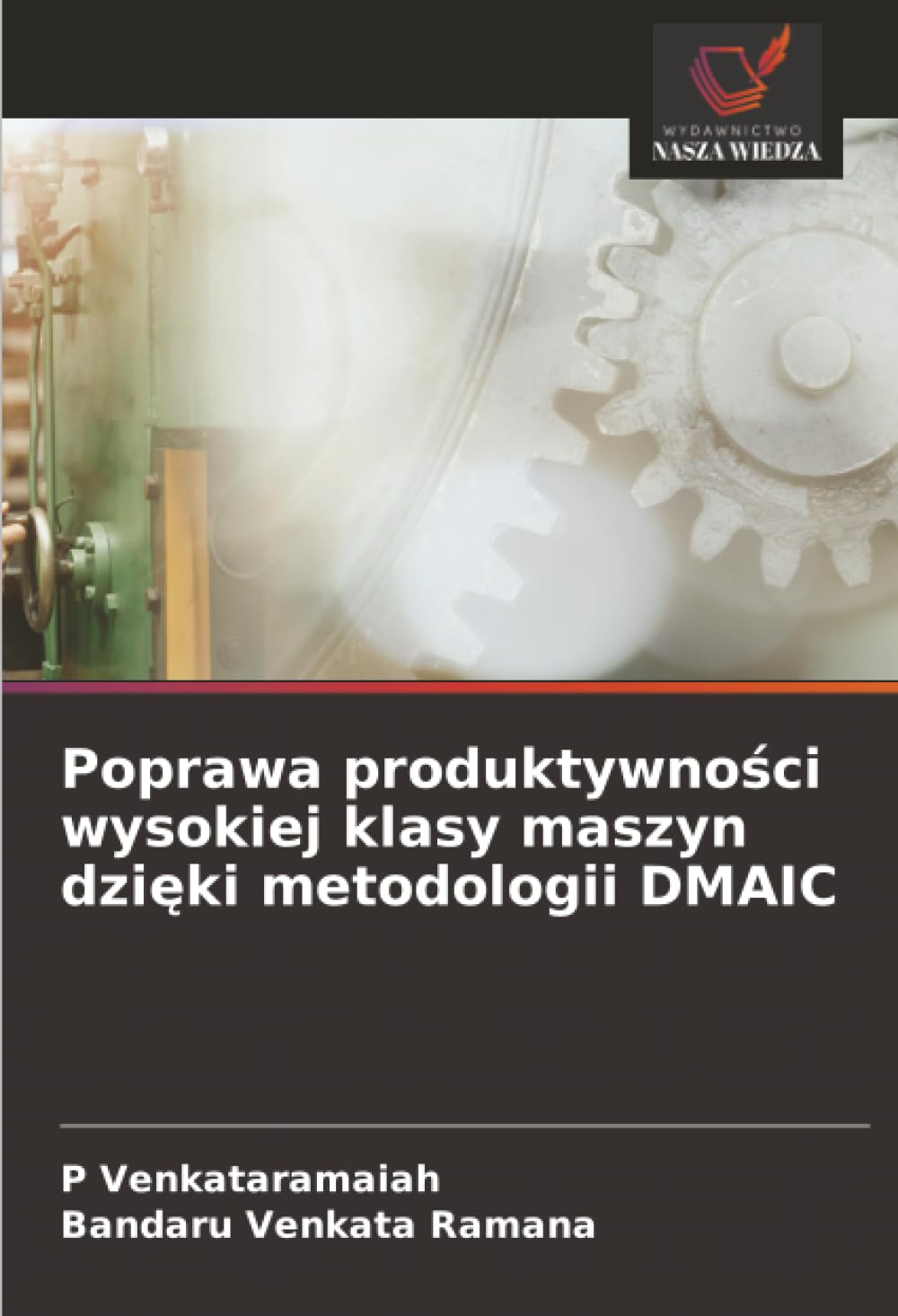 Poprawa produktywności wysokiej klasy maszyn dzięki metodologii DMAIC